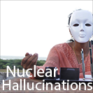 Nuclear Hallucinations Film