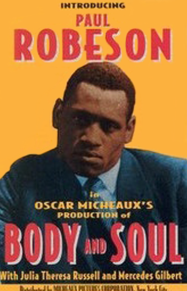Poster of Body and Soul with image of actor Paul Robeson. Red text on Yellow background reads Introducing Paul Robeson in Oscar Micheaux's Production of Body and Soul