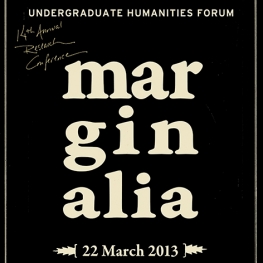 White "Humanities Undergraduate Forum, Marginalia" Text over black background;