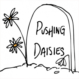 Illustration of a gravestone with text that reads Pushing Daisies