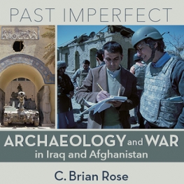 Green-grey background with green text: Past Imperfect Archaeology and War in Iraq and Afghanistan C. Brian Rose. Image of man in military uniform speaking to man taking notes.