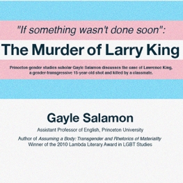 Poster for event with Gayle Salamon. Transgender flag of pink, white, and blue with text that reads The Murder of Larry King