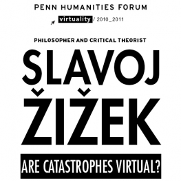 "Slajov Zizek, Are Catastrophes Virtual?" Big Black Text, White background